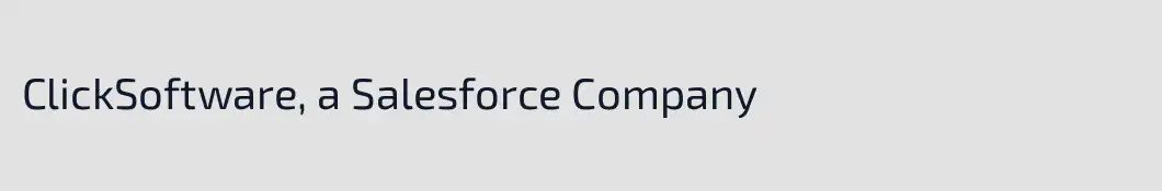 ClickSoftware, a Salesforce Company